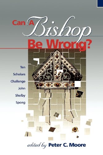 Can A Bishop Be Wrong Ten Scholars Challenge John Shelby Spong [Paperback]