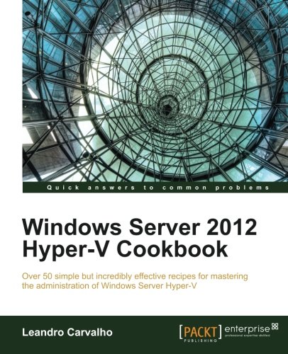 Windos Server 2012 Hyper-V Cookbook [Paperback]