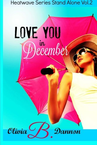 Love You In December (heatave Series) (volume 3) [Paperback]