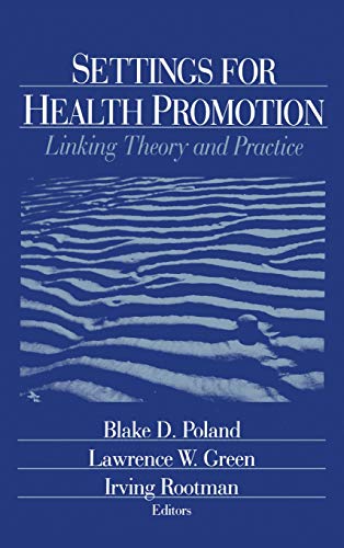 Settings for Health Promotion Linking Theory and Practice [Hardcover]