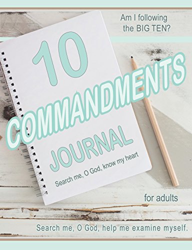 Ten Commandments Journal For Adults Am I Folloing The Big Ten [Paperback]