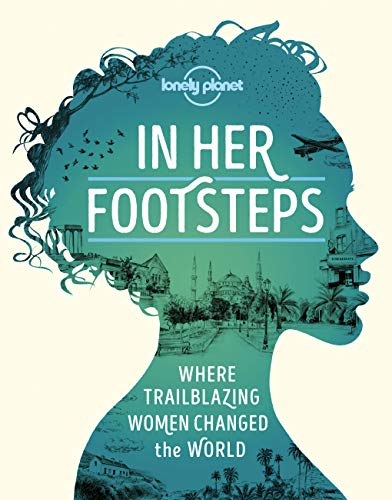 Lonely Planet In Her Footsteps [Hardcover]