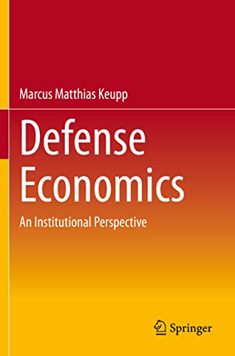 Defense Economics: An Institutional Perspective [Paperback]