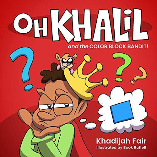 Oh Khalil and the Color Block Bandit [Paperback]