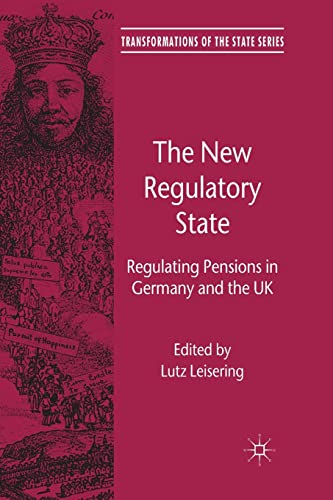 The New Regulatory State: Regulating Pensions in Germany and the UK [Paperback]