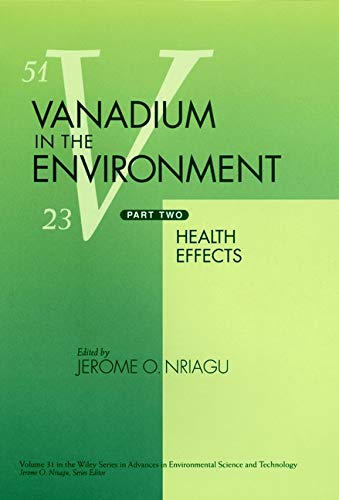 Vanadium in the Environment, Part 2: Health Effects [Hardcover]