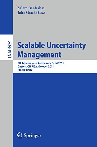 Scalable Uncertainty Management: 5th International Conference, SUM 2011, Dayton, [Paperback]