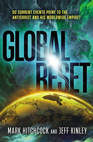 Global Reset Do Current Events Point to the Antichrist and His Worldide Empire [Paperback]