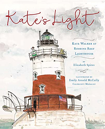 Kate's Light: Kate Walker at Robbins Reef Lighthouse [Paperback]