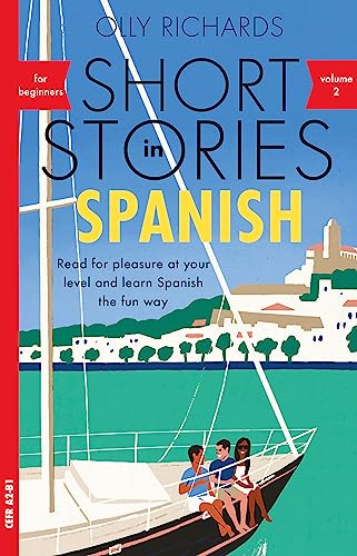 Short Stories In Spanish for Beginners Volume 2: Read for pleasure at your level [Paperback]