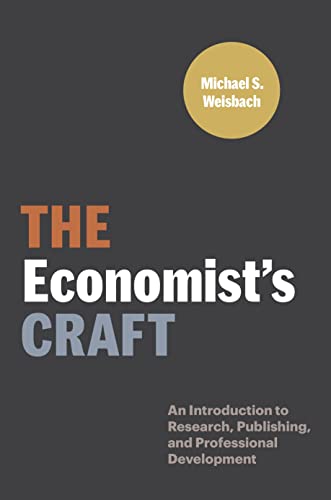 The Economists Craft: An Introduction to Research, Publishing, and Professional [Paperback]