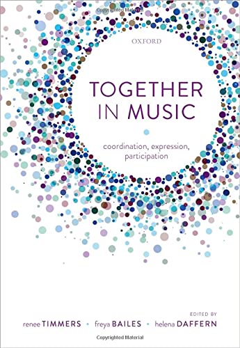 Together in Music: Coordination, expression, participation [Hardcover]