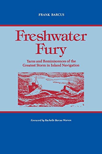 Freshater Fury Yarns And Reminiscences Of The Greatest Storm In Inland Navigat [Paperback]