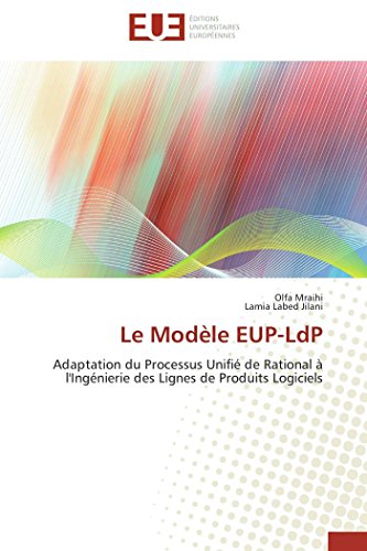 Le Modle Eup-Ldp Adaptation Du Processus Unifi De Rational  L'ingnierie Des [Paperback]