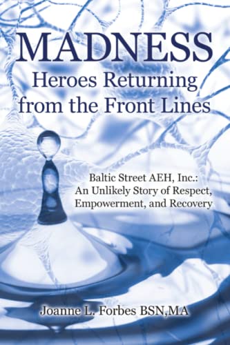 Madness Heroes Returning From The Front Lines Baltic Street Aeh, Inc. An Unli [Paperback]