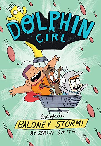 Dolphin Girl 2: Eye of the Baloney Storm [Paperback]