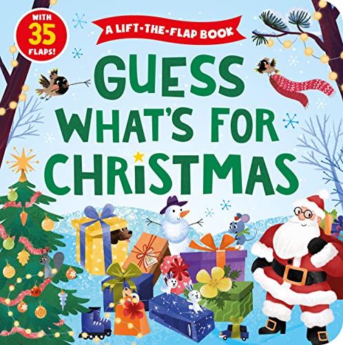 Guess What's for Christmas: A Lift-the-Flap Book with 35 Flaps! [Board book]