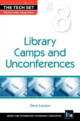 Library Camps And Unconferences (the Tech Set) [Paperback]