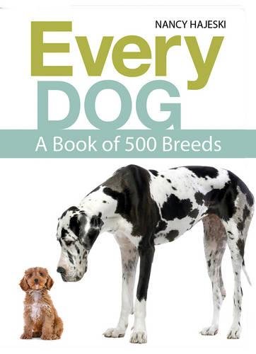 Every Dog: A Book Of Over 450 Breeds [Paperba