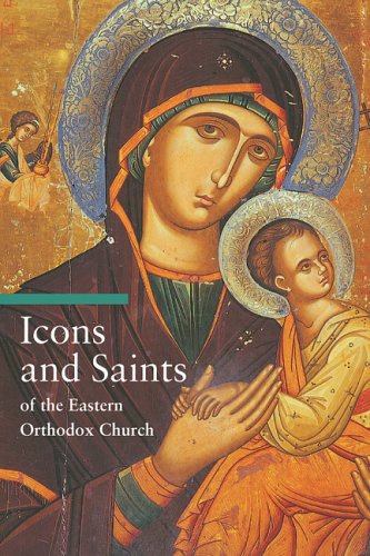 Icons and Saints of the Eastern Orthodox Chur