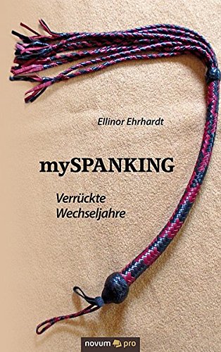 Myspanking Verrckte Wechseljahre (german Edition) [Paperback]