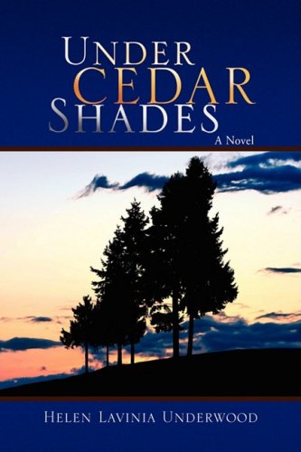 Under Cedar Shades  A Novel [Hardcover]