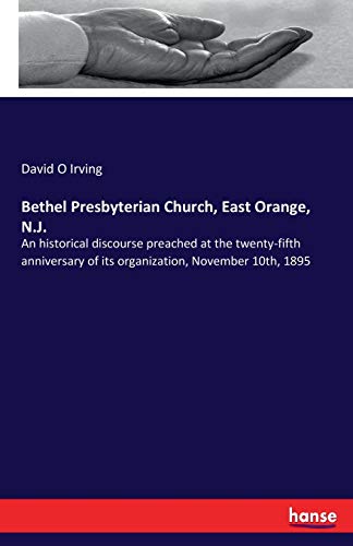 Bethel Presbyterian Church, East Orange, N. J. [Paperback]