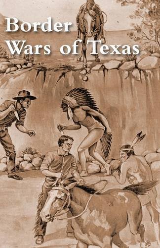 Border Wars Of Texas [Paperback]