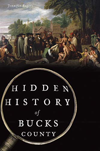 Hidden History of Bucks County [Paperback]