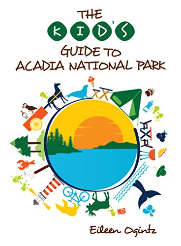 The Kid's Guide to Acadia National Park [Paperback]