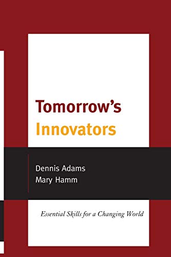 Tomorro's Innovators Essential Skills for a Changing World [Paperback]