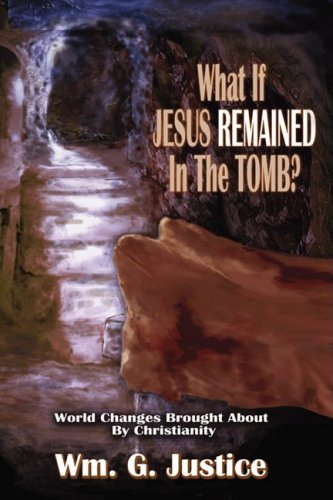 What If Jesus Remained in the Tomb [Paperback]