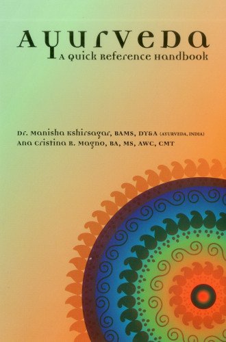 Ayurveda: A Quick Reference Handbook [Paperba