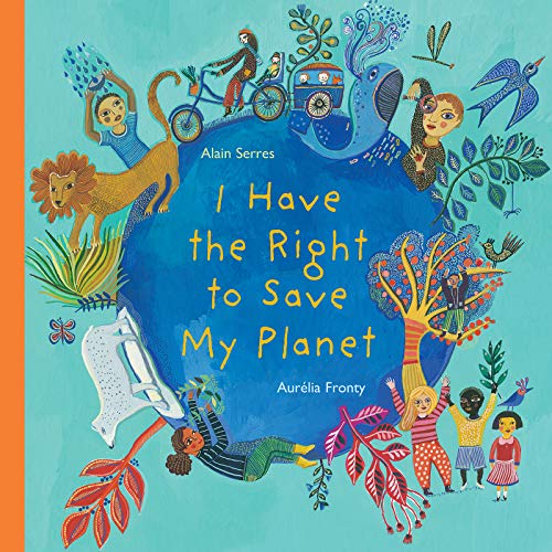 I Have the Right to Save My Planet [Hardcover