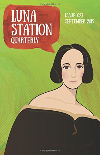 Luna Station Quarterly Issue 023 (volume 23) [Paperback]