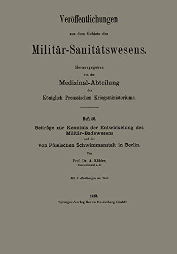 Beitrge zur Kenntnis der Entwickelung des Militr-Badewesens und der von Pfuels [Paperback]