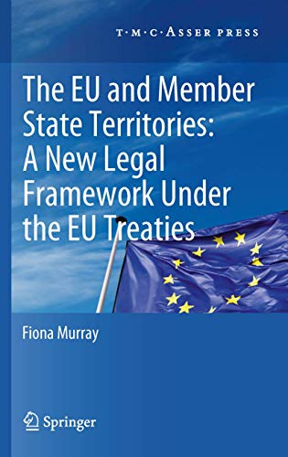 The European Union and Member State Territories: A New Legal Framework Under the [Hardcover]