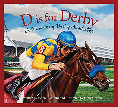 D Is For Derby: A Kentucky Derby  Alphabet: A Kentucy Derby Alphabet (alphabet B [Hardcover]