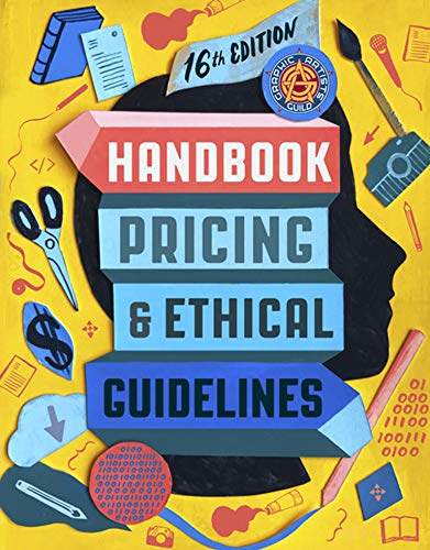 Graphic Artists Guild Handbook, 16th Edition: Pricing & Ethical Guidelines [Paperback]