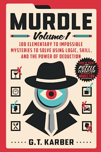 Murdle: Volume 1: 100 Elementary to Impossible Mysteries to Solve Using Logic, S [Paperback]