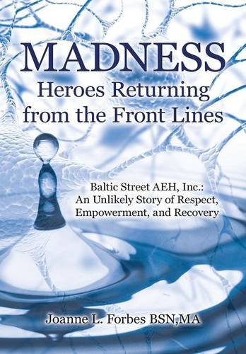 Madness Heroes Returning From The Front Lines Baltic Street Aeh, Inc. An Unli [Hardcover]