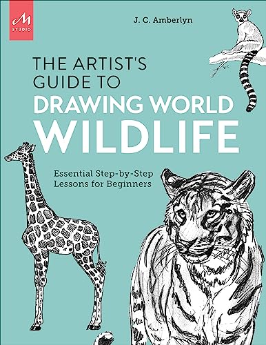 Artist's Guide to Drawing World Wildlife: Essential Step-by-Step Lessons for Beg [Paperback]