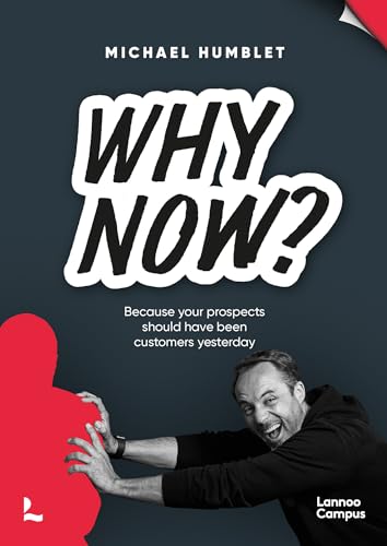 Why Now?: Because your prospects should have been customers yesterday [Paperback]