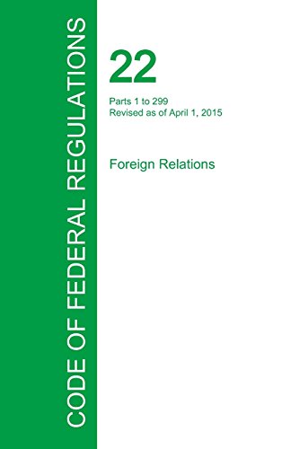 Code Of Federal Regulations Title 22, Volume 1, April 1, 2015 [Paperback]