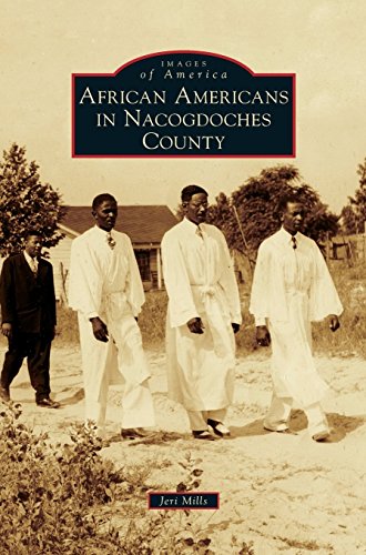 African Americans In Nacogdoches County [Hardcover]