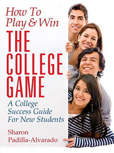 Ho To Play & Win The College Game A College Success Guide For Ne Students [Paperback]