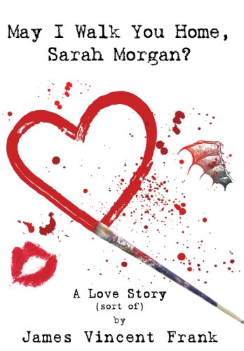 May I Walk You Home, Sarah Morgan  A Love Story (Sort Of) [Hardcover]