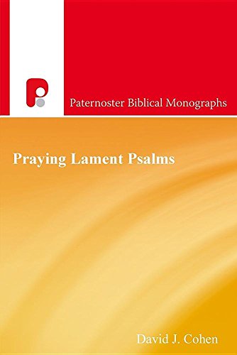 Praying Lament Psalms (paternoster Biblical Monographs) [Paperback]