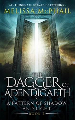 The Dagger Of Adendigaeth A Pattern Of Shado & Light Book To [Hardcover]