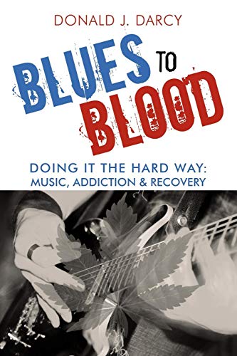 Blues to Blood  Doing It the Hard Way [Paperback]